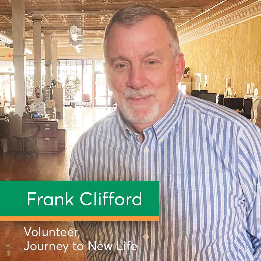 Frank Clifford • Journey to New Life Volunteer